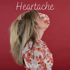 Sarah J - Heartache