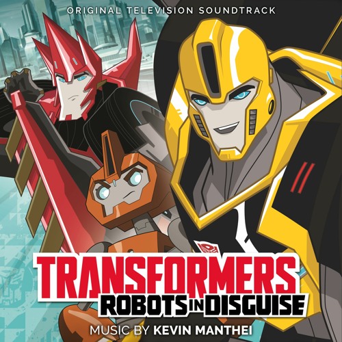 Stream Kevin Manthei | Listen to Transformers: Robots in Disguise Season 1  Soundtrack playlist online for free on SoundCloud