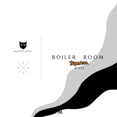 Boiler Room (Trendsetter Remix)