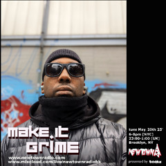 MAKE IT GRIME with Bookz 052025