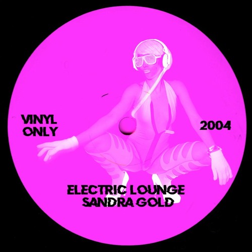 Electric Lounge  2004 (Vinyl Only)