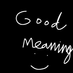 Good Meaning