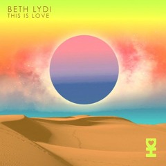 Beth Lydi - This Is Love (Sheriffz Remix)