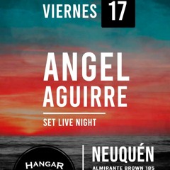 ANGEL AGUIRRE @ HANGAR 52 NEUQUEN 17/12/21