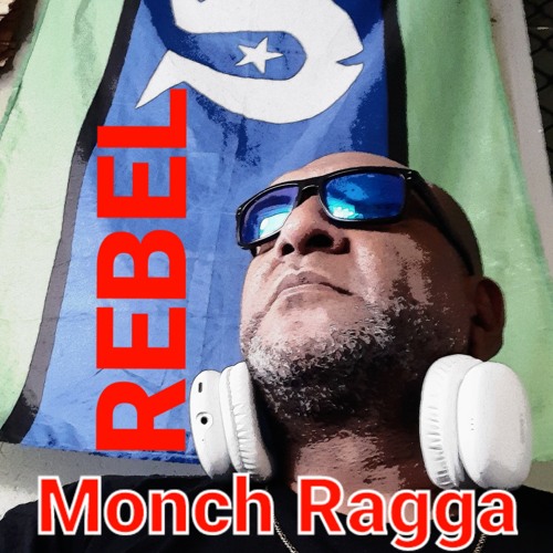 Monch Ragga - Rebel