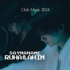 RUHA & AHIM CLUB MUSIC 2024