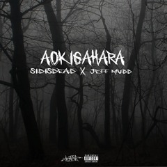 AOKIGAHARA (ft. Jeff Mudd)