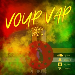 VOUP VAP  MIXX VOL 6 BY DJ  TIKITO.2K24