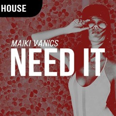 Maiki Vanics - Need It (Chris Androw Remix)