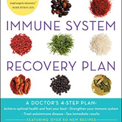 [FREE] KINDLE 📋 The Immune System Recovery Plan: A Doctor's 4-Step Program to Treat