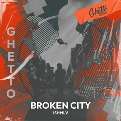 ISHNLV -Broken City