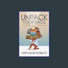 PDF/READ 📖 Unpack Your Bags, Your Self Help Guide To Inner Peace Read online