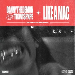 LIKE A MAC feat. TrxvisPxpe (Prod. INSOMNIAC)