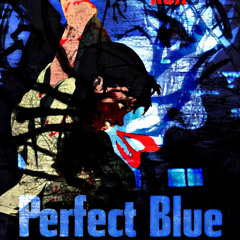 Perfect Blue (prod. me)