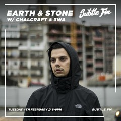 Earth & Stone w/ Chalcraft & 3WA - Subtle FM 04/02/2020
