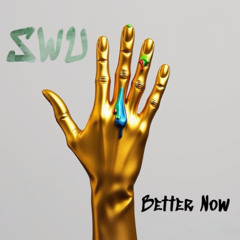 Better Now