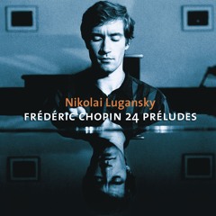 Chopin: 24 Preludes, Op. 28: No. 15 in D-Flat Major "Raindrop"