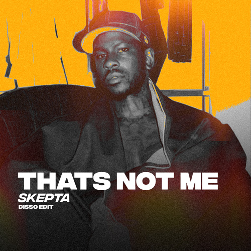 Skepta - That's not me (DISSO Edit)