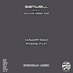 Samwell pres. DJ Heard Ya — Earworm Radio (Mixshow Pilot)