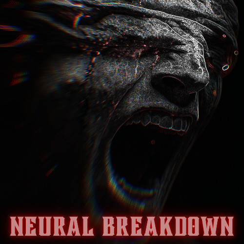 NEURAL BREAKDOWN