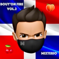🔥Bouy'On Fire🔥 Vol.2 (MixTerio Bouyon Mix)