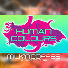 Milk`N Coffee @ Human Colours at KitKat Club 02.05.24