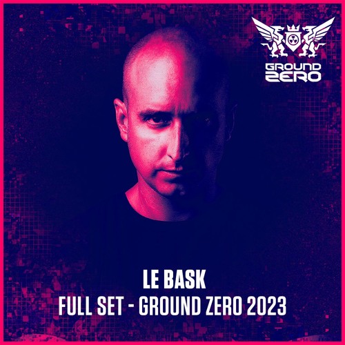 Liveset | Le Bask | Ground Zero Festival 2023