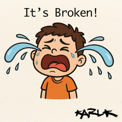 It's Broken!