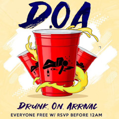 D.O.A DRUNK ON ARRIVAL PROMO MIX