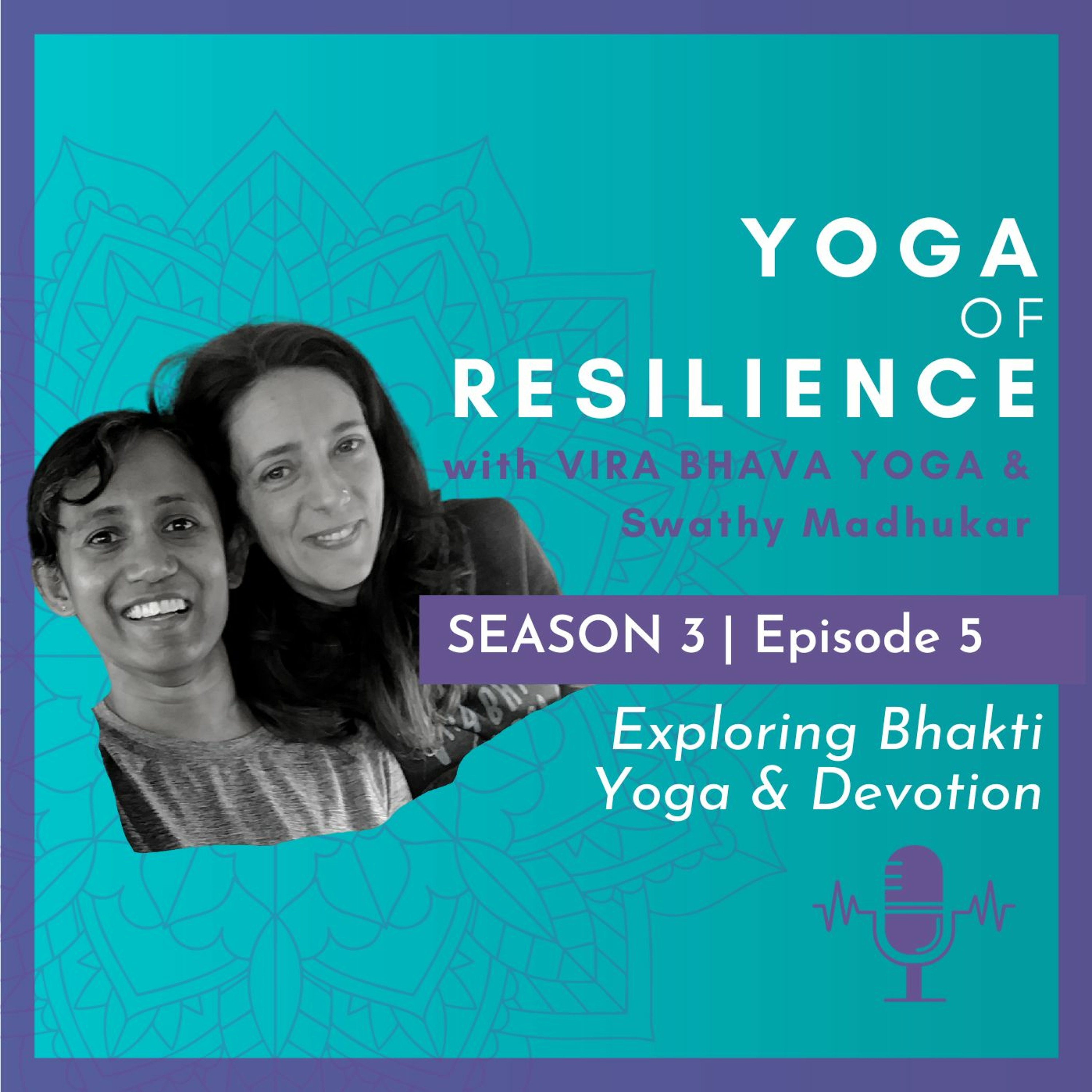S3|E5 Exploring Bhakti Yoga & Devotion episode artwork