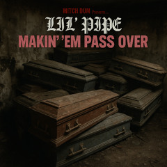 Makin' 'Em Pass Over