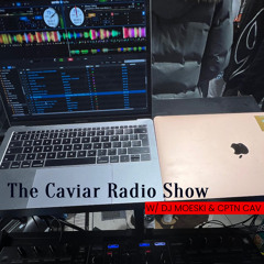 THE CAVIAR RADIO SHOW EP 10