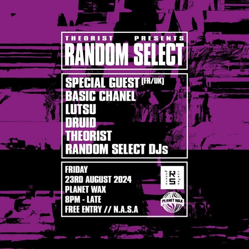 Theorist presents Random Select @ Planet Wax: basic chanel