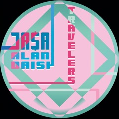 JA$A & Alan Daisy - Travelers