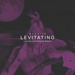 Dua Lipa - Levitating (Caleb Laurenson Remix)