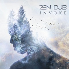 Zen Dub - Invoke [Sentience Records] OUT NOW