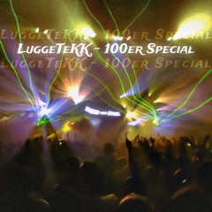 LuggeTeKK - 100er special [I like the way you kiss me / sick and tired]