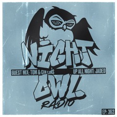 Night Owl Radio 362 ft. JADED and Tom & Collins
