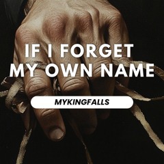 If I Forget My Own Name