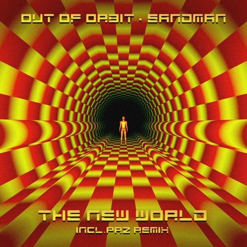 Out of Orbit & Sandman - The New World