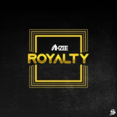 Ahzee - Royalty (Extended Mix)