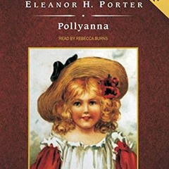 [READ] PDF 📁 Pollyanna, with eBook by  Eleanor H. Porter &  Rebecca Burns [EPUB KIND