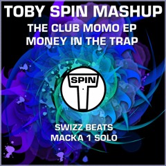 Money In The Trap - Toby Spin Mashup