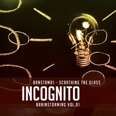 Incognito - Brainstorming Vol.01