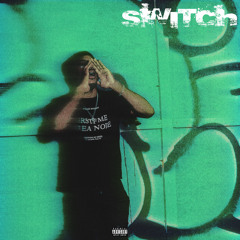 SWITCH [prod.lif3alrt]