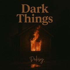 Dark Things
