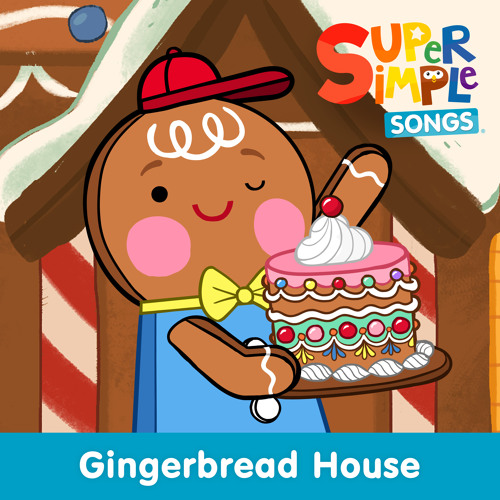 Stream Gingerbread House (Sing-Along) by Super Simple Songs | Listen ...