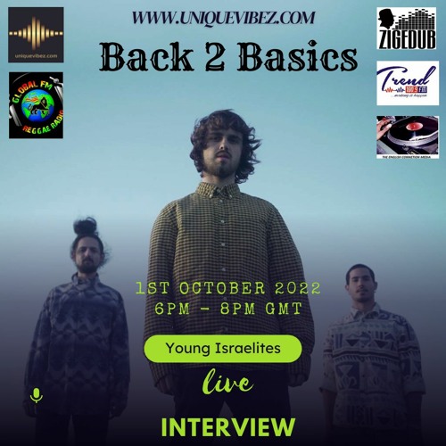 BACK 2 BASICS ON UNIQUEVIBEZ - 1ST OCT 2022 FEAT THE YOUNG ISRAELITES