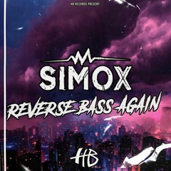 Simox - Reverse Bass Again (RADIO)