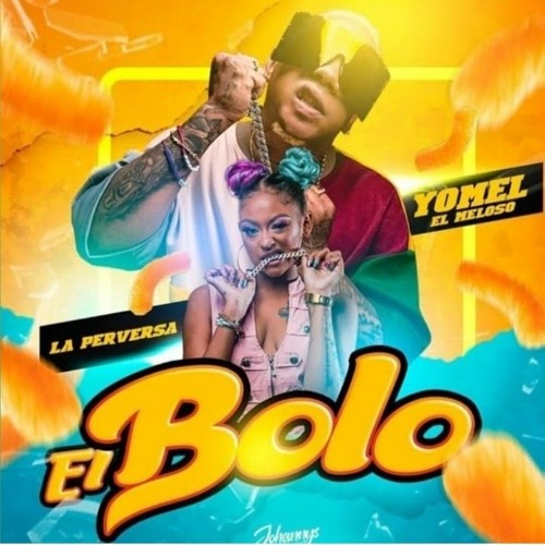 EL BOLO - Yomel El Meloso Ft La Perversa